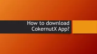 how to download cokernutx app