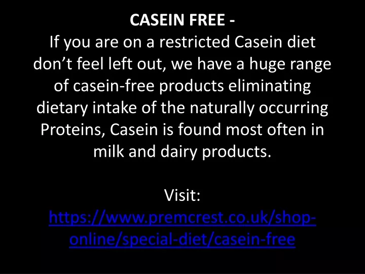 casein free if you are on a restricted casein