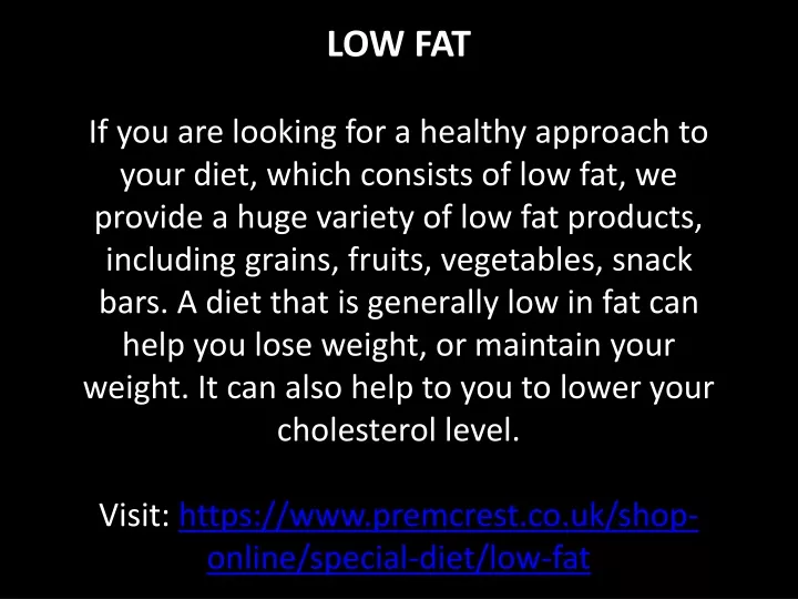 low fat if you are looking for a healthy approach