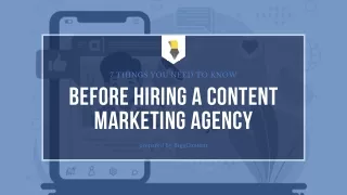 7 Things You Need to Know Before Hiring a Content Marketing Agency