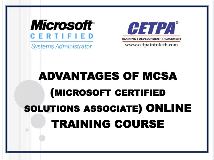 advantages of mcsa microsoft certified solutions associate online training course