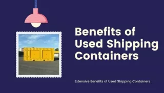 Benefits of Used Shipping Containers
