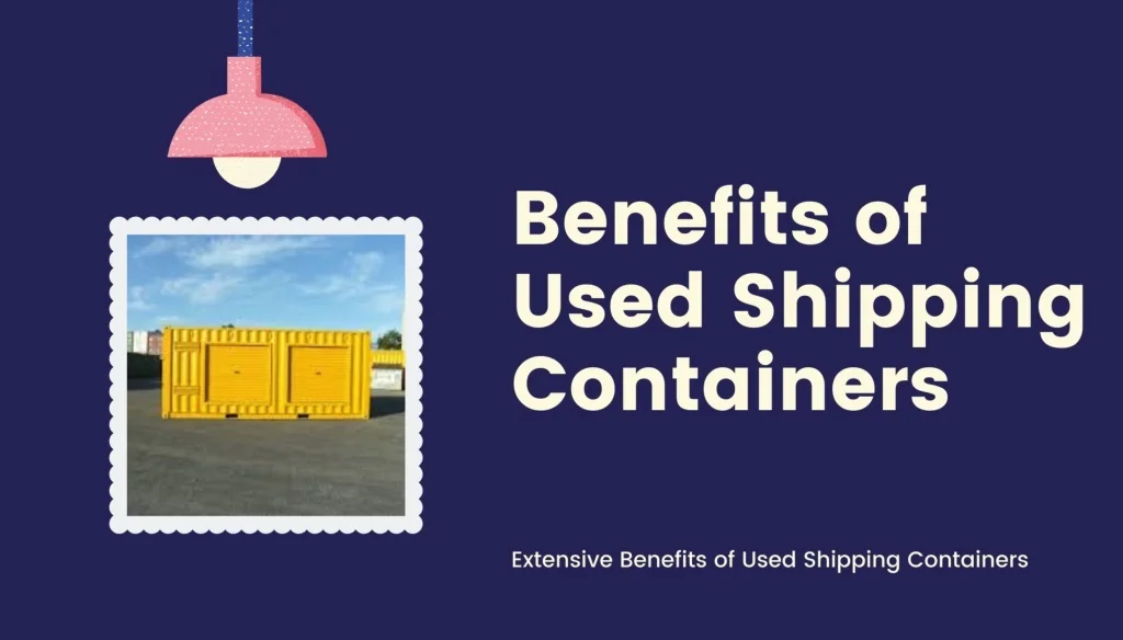 PPT - Benefits of Used Shipping Containers PowerPoint Presentation ...