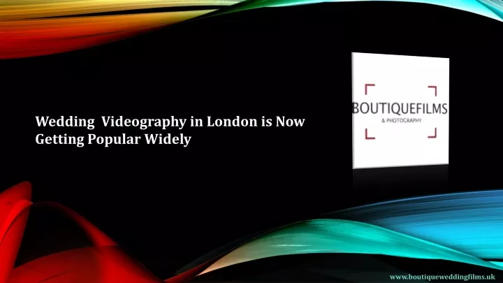 wedding videography in london is now getting