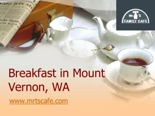 Breakfast in Mount Vernon, WA - mrtscafe.com