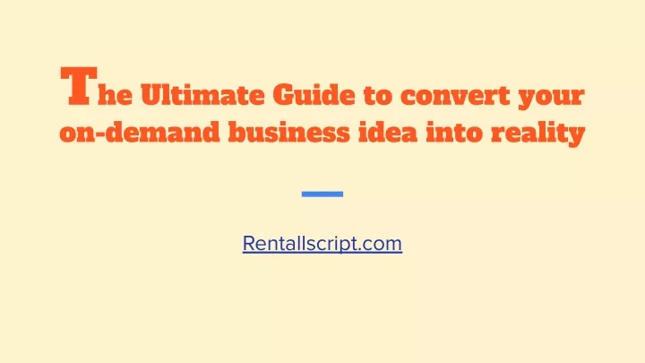 t he ultimate guide to convert your on demand