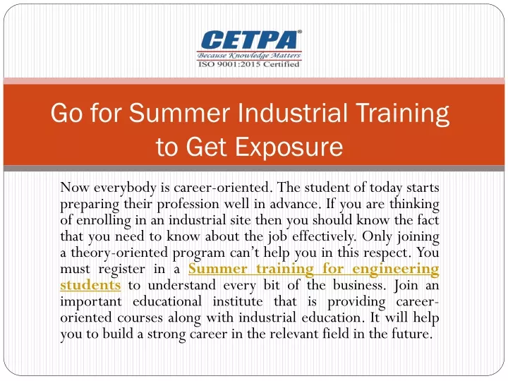 go for summer industrial training to get exposure
