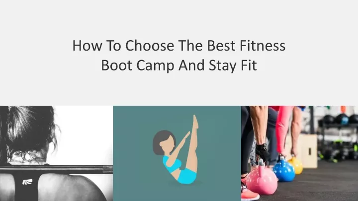 how to choose the best fitness boot camp and stay