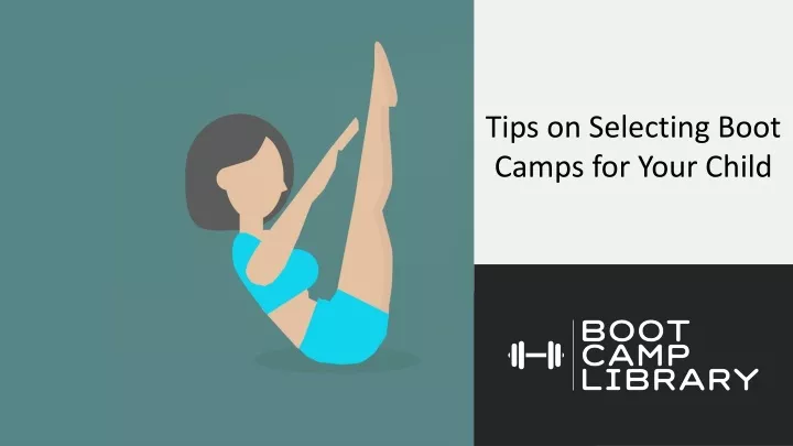tips on selecting boot camps for your child