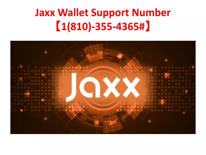 jaxx wallet support number 1 810 355 4365