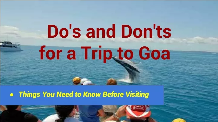 do s and don ts for a trip to goa things you need to know before visiting