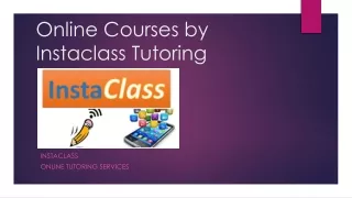 Online Courses by Instaclass Tutoring