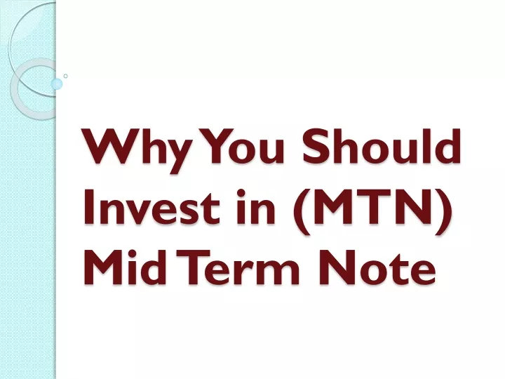 why you should invest in mtn mid term note