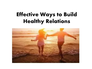 Effective Ways to Build Healthy Relations