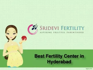 Best Fertility Center in Hyderabad, Fertility Clinics in Hyderabad - Sridevi Fertility