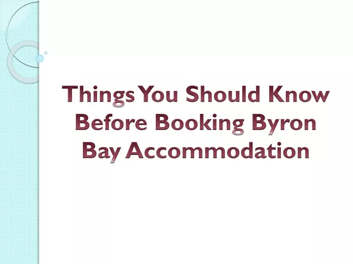 things you should know before booking byron bay accommodation
