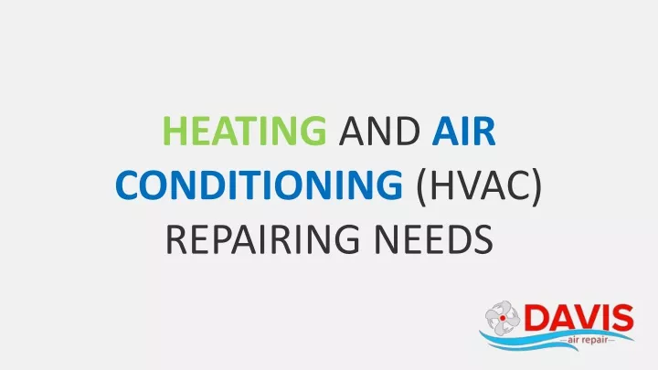 heating and air conditioning hvac repairing needs