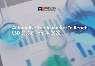Automotive Fabric Market Size, Market Segmentation and Future Forecasts to 2026