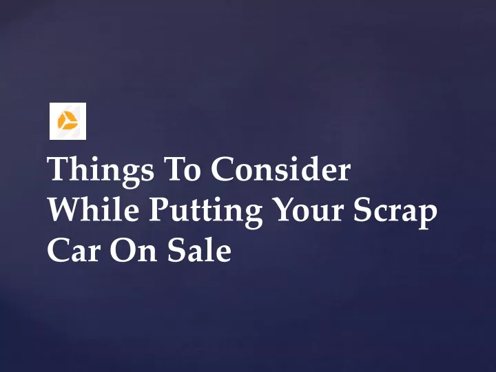things to consider while putting your scrap car on sale