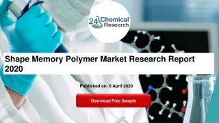 shape memory polymer market research report 2020