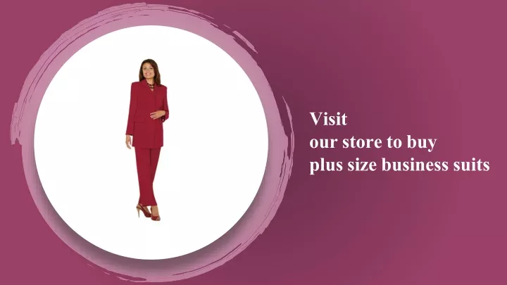 visit our store to buy plus size business suits
