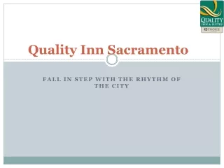 Getting the Choicest Stay in Sacramento