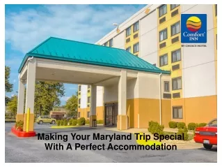 Making Your Maryland Trip Special With A Perfect Accommodation