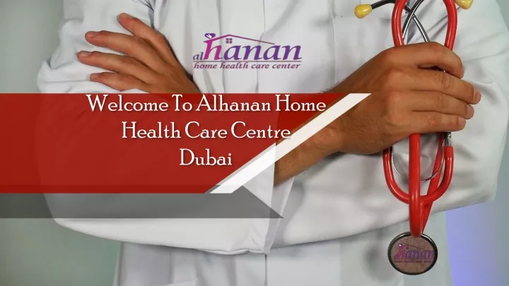 welcome to alhanan home health care centre dubai