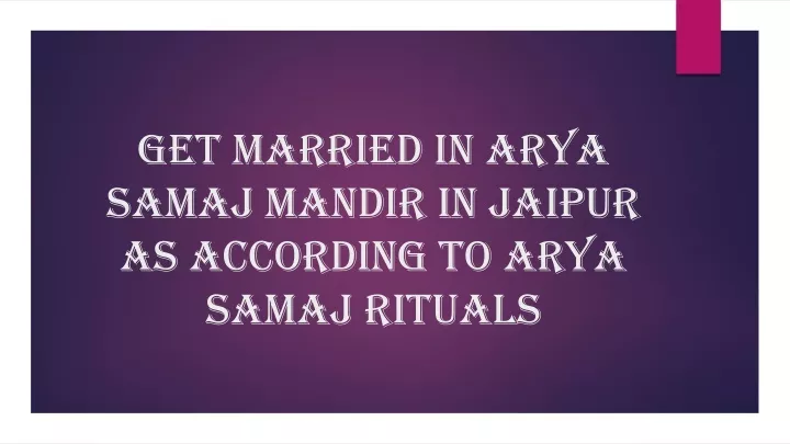 get married in arya samaj mandir in jaipur as according to arya samaj rituals
