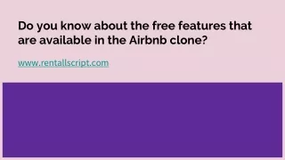 Do you know about the free features that are available in the Airbnb clone?