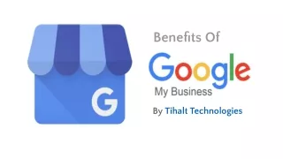 Benefits of Google My Business - Tihalt