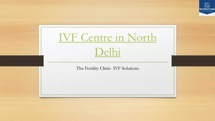ivf centre in north delhi