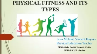 PHYSICAL FITNESS AND ITS TYPES