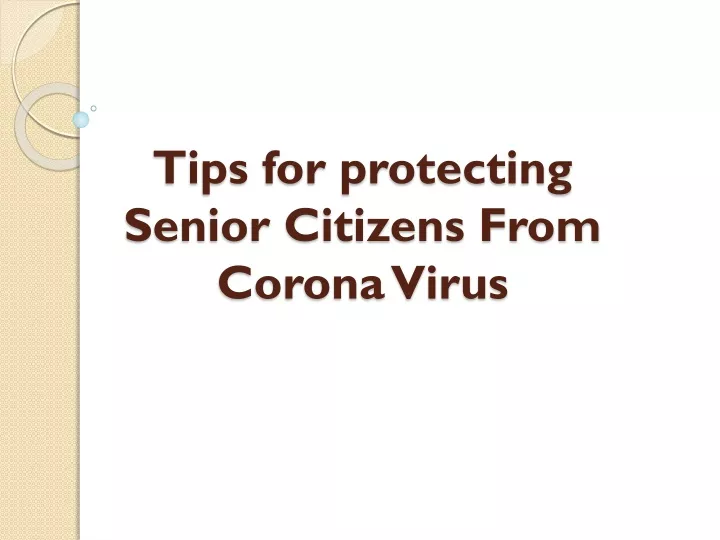 tips for protecting senior citizens from corona virus