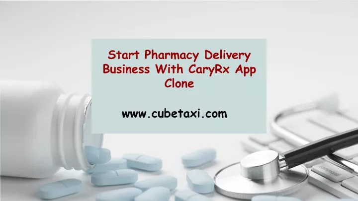 start pharmacy delivery business with caryrx app clone