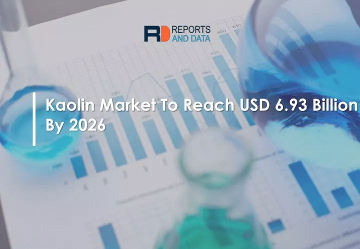 kaolin market to reach usd 6 93 billion by 2026