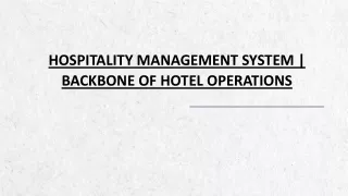Hospitality Management System | Backbone Of Hotel Operations