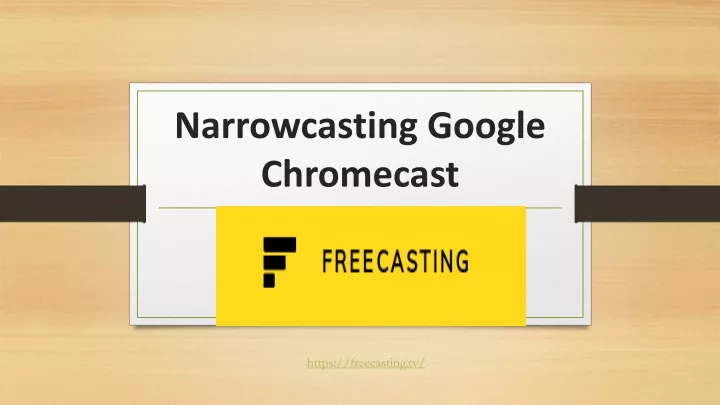 narrowcasting google chromecast