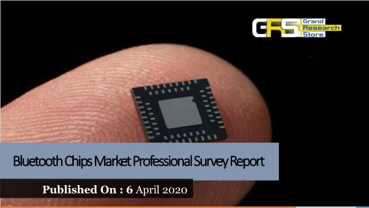 bluetooth chips market professional survey report