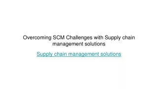 overcoming scm challenges with supply chain management solutions