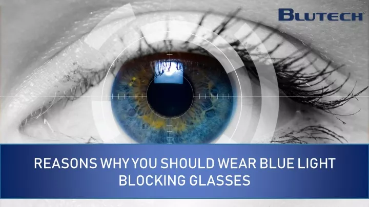 reasons why you should wear blue light blocking
