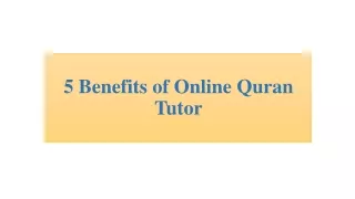 5 Benefits of Online Quran Tutor