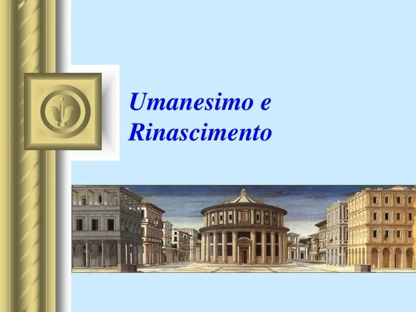 umanesimo e rinascimento