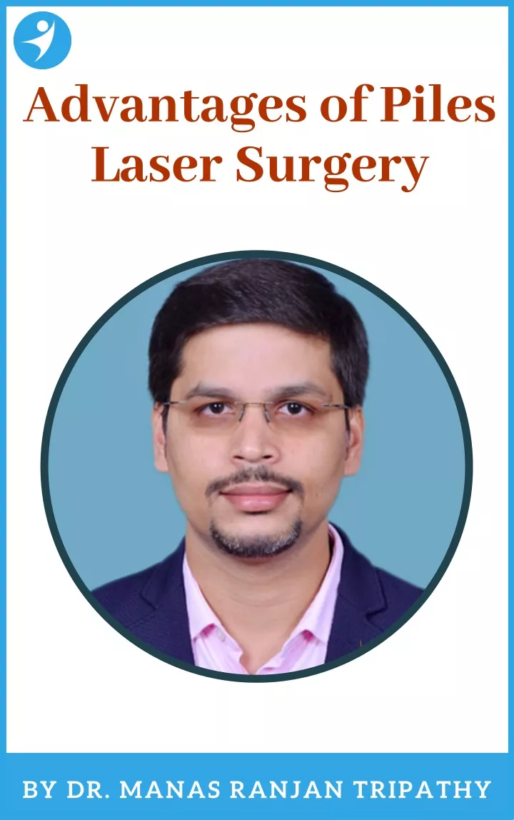 advantages of piles laser surgery