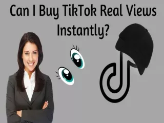 Can I Buy TikTok Real Views Instantly?