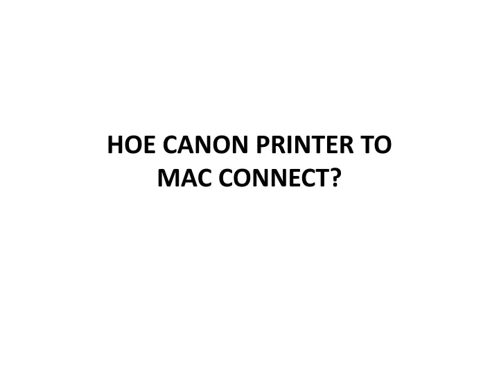 hoe canon printer to mac connect