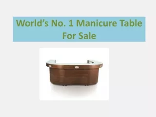World’s No. 1 Manicure Table For Sale