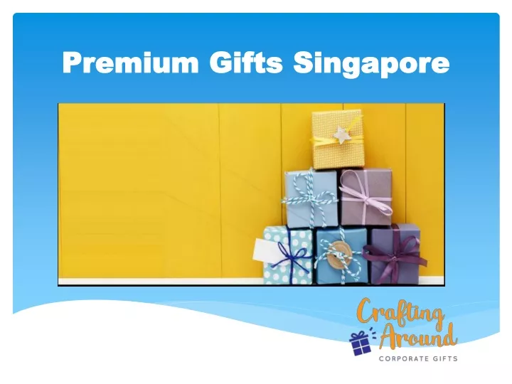 premium gifts singapore