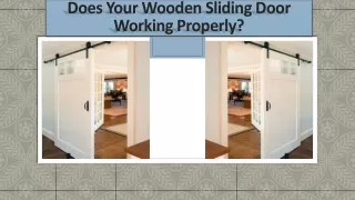 does your wooden sliding door working properly
