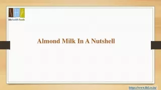 Almond Milk In A Nutshell 